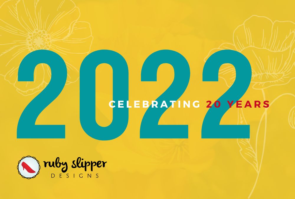 Ruby Slipper: Celebrating 20 Years in 2022