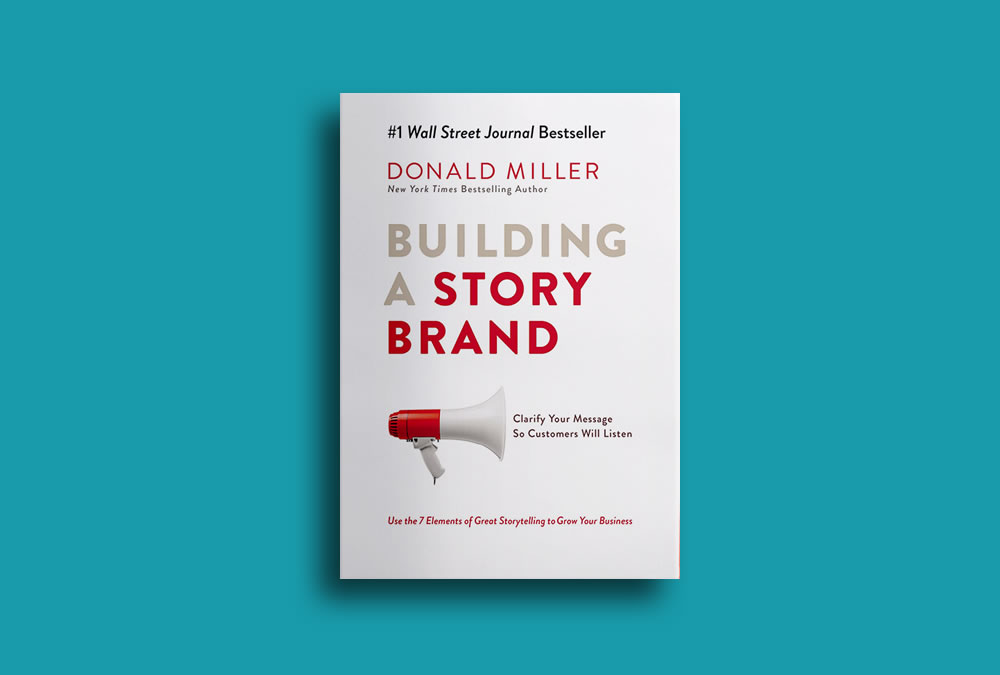 Building a Story Brand by Donald Miller